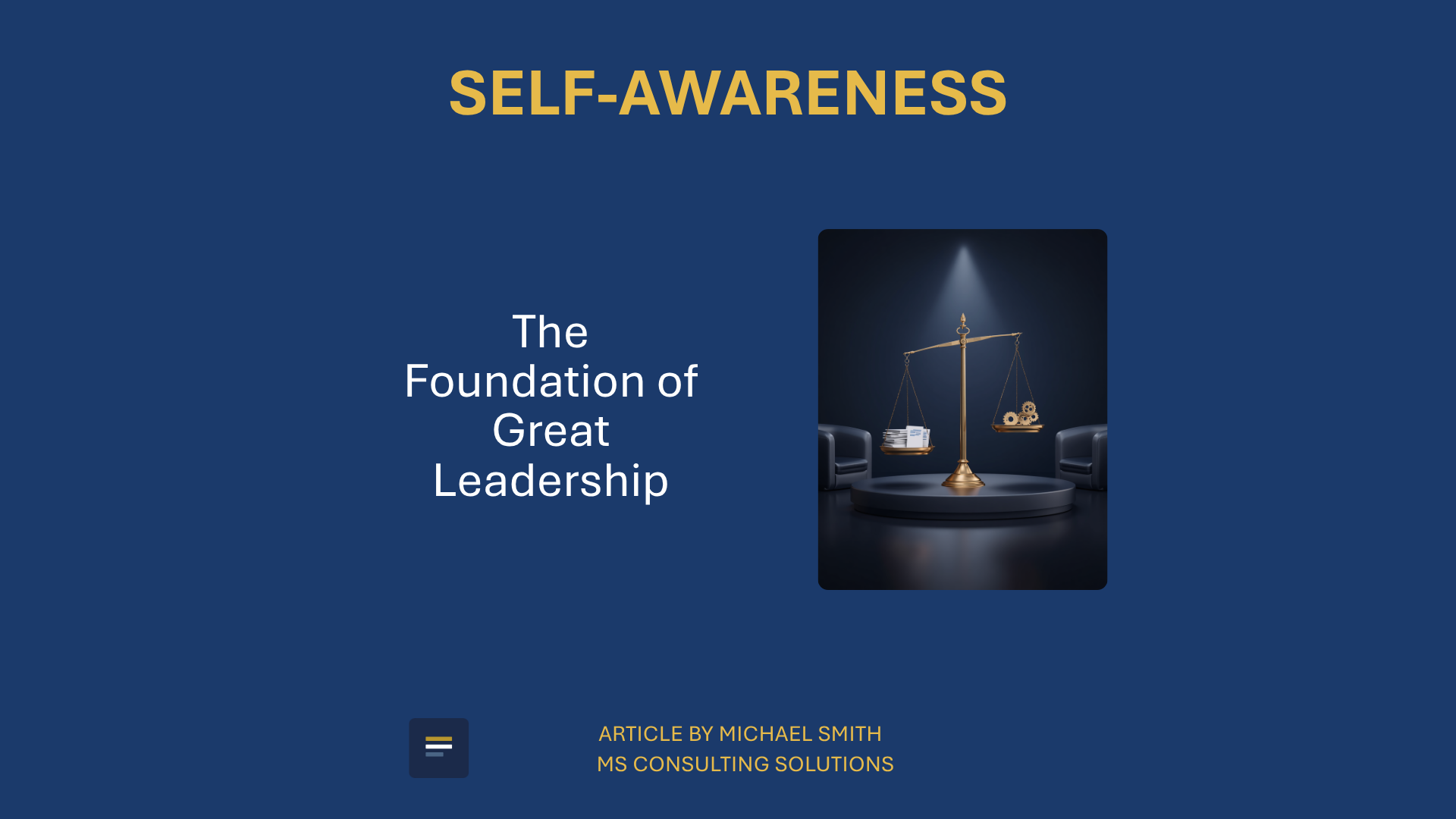 Why Self-Awareness Is the Foundation of Great Leadership